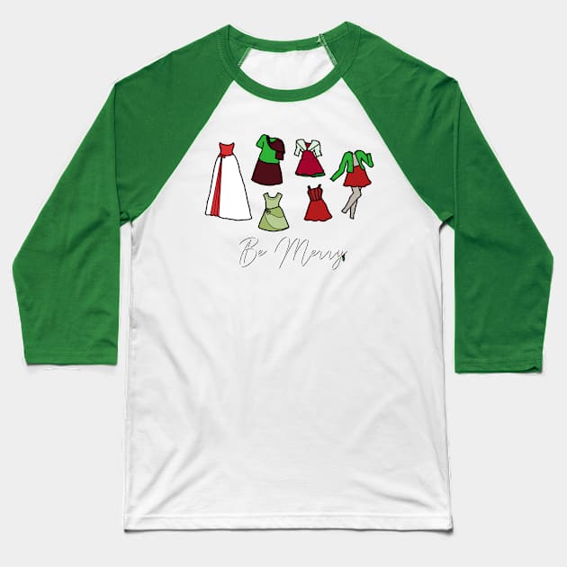 "Be Merry" Christmas Party Wardrobe Baseball T-Shirt by LochNestFarm